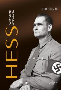 Hess Fanatyczny wyznawca
