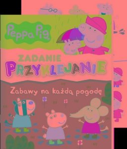 Peppa Pig Zadanie przyklejanie Zabawy na każdą pogodę