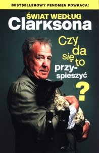 Świat według Clarksona Czy da się to przyspieszyć?