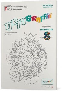 Ortograffiti 8 Matematyka Zeszyt ćwiczeń Część 2