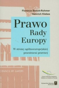 Prawo Rady Europy W stronę ogólnoeuropejskiej przestrzeni prawnej