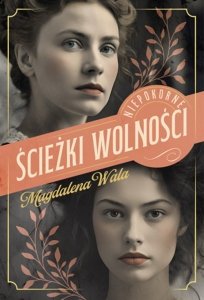 Ścieżki wolności.