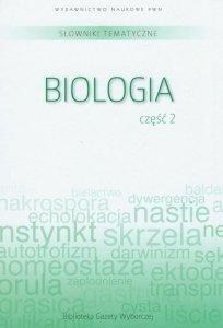 Słownik tematyczny Tom 7 Biologia część 2