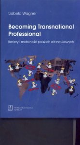 Becoming Transnational Professional Kariery i mobilność