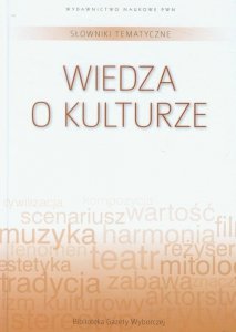 Słowniki tematyczne Tom 13 Wiedza o kulturze