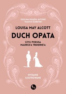 Duch opata, czyli pokusa Maurice'a Treherne'a. Wydanie ilustrowane