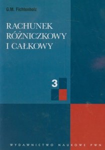 Rachunek rózniczkowy i całkowy Tom 3