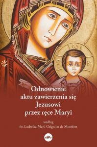 Odnowienie aktu zawierzenia się Jezusowi przez ręce Maryi