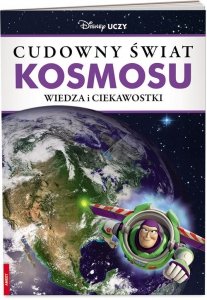 Disney Uczy Wiedza i ciekawostki cudowny świat kosmosu