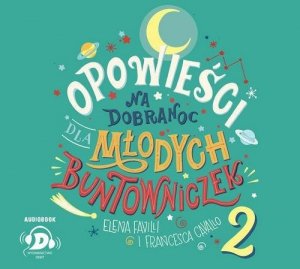 Opowieści na dobranoc dla młodych buntowniczek 2