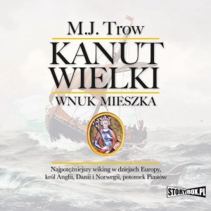 Kanut Wielki. Wnuk Mieszka - audiobook