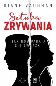 Sztuka zrywania Jak rozpadają się związki (EBOOK)