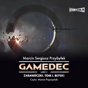 Gamedec. Część 3. Zabaweczki. Tom I. Błyski - audiobook