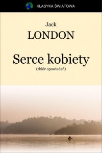 Serce kobiety (zbiór) (EBOOK)