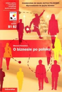 O biznesie po polsku. Podręcznik do nauki języka polskiego. Wprowadzenie do języka biznesu. (B1-B2) EBOOK PDF