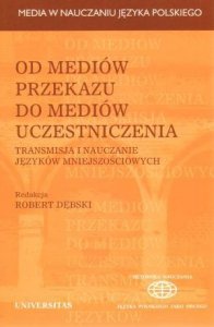Od mediów przekazu do mediów uczestniczenia. Transmisja i nauczanie języków mniejszościowych 