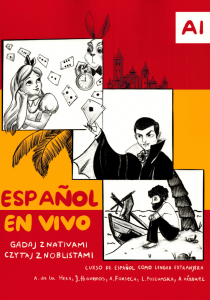 Español en Vivo. Gadaj z nativami czytaj z noblistami (poziom A1) 