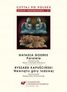 Czytaj po polsku 6: Natasza Goerke Ryszard Kapuściński. Materiały pomocnicze do nauki języka polskiego jako obcego. Poziom C1