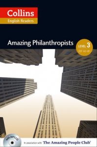 Amazing Philantropists. Intermediate 3 (B1). Collins English Readers