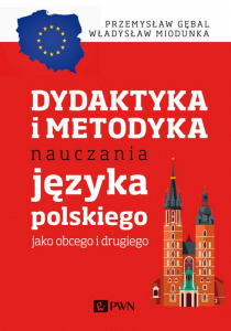 Dydaktyka i metodyka nauczania języka polskiego jako obcego i drugiego
