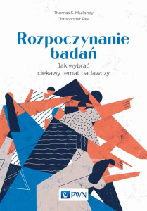 Rozpoczynanie badań. Jak wybrać ciekawy temat badawczy