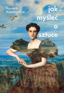 Jak myśleć o sztuce