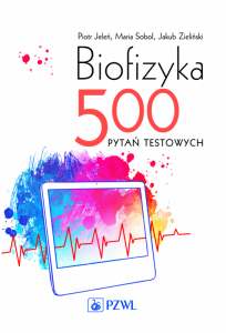 Biofizyka. 500 pytań testowych.