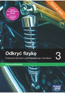 Odkryć fizykę 3. Liceum i technikum. Podręcznik. Zakres podstawowy. Edycja 2024
