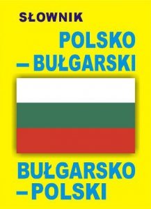Słownik polsko–bułgarski bułgarsko-polski
