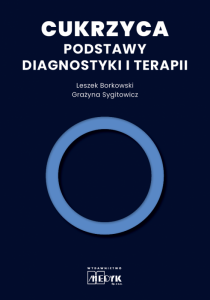 Cukrzyca. Podstawy diagnostyki i terapii
