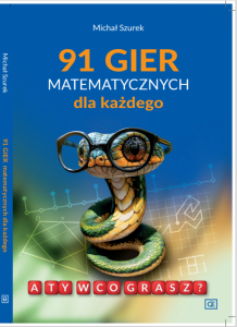 91 gier matematycznych dla każdego. A Ty w co grasz?