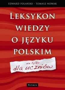 Leksykon wiedzy o języku polskim nie tylko dla uczniów 