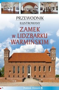 Zamek w Lidzbarku Warmińskim. Przewodnik ilustrowany 