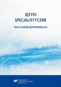 Języki specjalistyczne. Teoria i praktyka glottodydaktyczna (EBOOK PDF)
