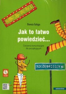Jak to łatwo powiedzieć... Ćwiczenia komunikacyjne dla początkujących A1, A2 (wersja polska) z nagraniami EBOOK PDF