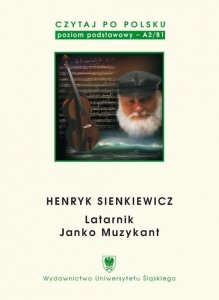 Czytaj po polsku 2: Henryk Sienkiewicz. Materiały pomocnicze do nauki języka polskiego jako obcego. Poziom A2/B1 (EBOOK PDF)