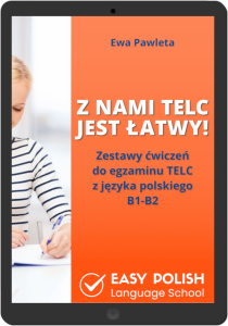 Z NAMI TELC JEST ŁATWY! Zestawy ćwiczeń do egzaminu TELC z języka polskiego B1-B2 (EBOOK PDF)