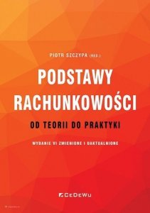 Podstawy rachunkowości - od teorii do praktyki