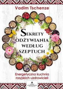 Sekrety odżywiania według szeptuch