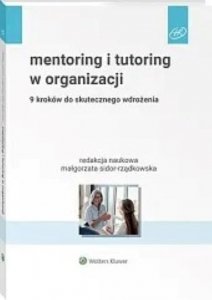 Mentoring i tutoring w organizacji.