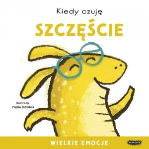 Kiedy czuję szczęście Wielkie emocje