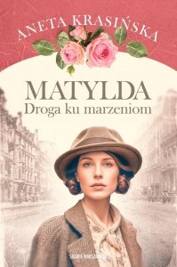 Matylda Droga ku marzeniom