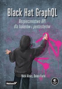 Black Hat GraphQL Bezpieczeństwo API dla hakerów i pentesterów