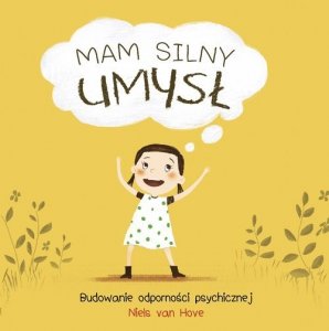 Mam silny umysł. Budowanie odporności psychicznej