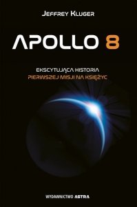 Apollo 8 Ekscytująca historia pierwszej misji na księżyc