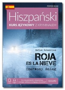 Hiszpański Kurs językowy z kryminałem. Roja es la nieve. Czerwony śnieg