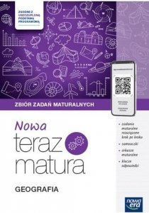 Nowa Teraz Matura Geografia Zbiór zadań maturalnych