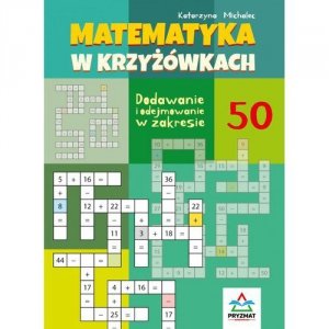 Matematyka w krzyżówkach Dodawanie i odejmowanie w zakresie 50