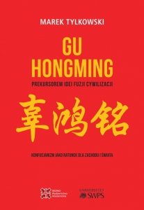 Gu Hongming prekursorem idei fuzji cywilizacji.