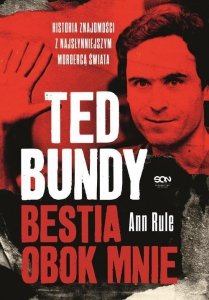 Ted Bundy Bestia obok mnie.